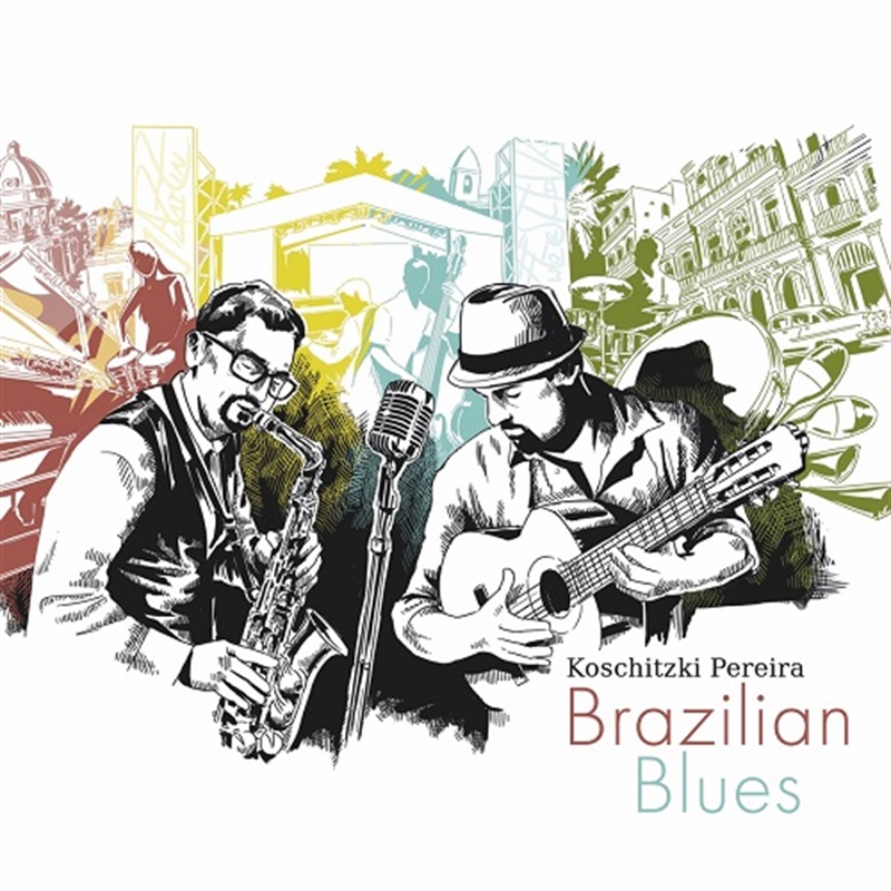 코스키츠키 페레이라 - Brazilian Blues (1CD)